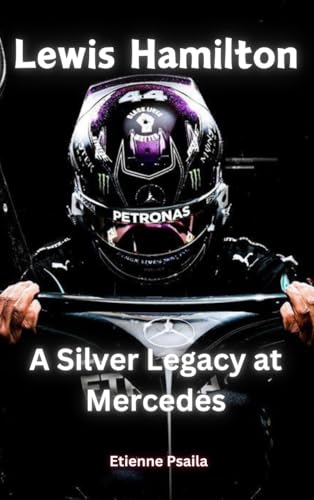 Lewis Hamilton: A Silver Legacy At Mercedes