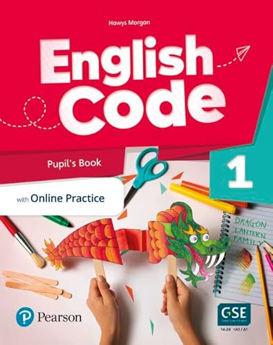 English Code. Level 1. Pupil'S Book With Online Practice. Per Le Scuole Superiori. Con E-Book. Con Espansione Online