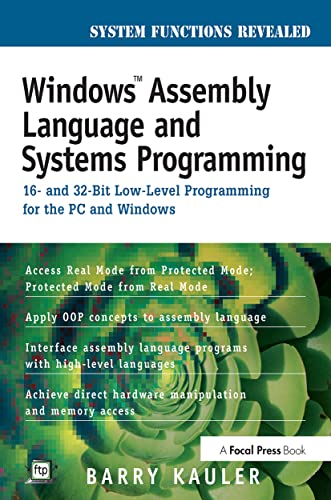 Windows Assembly Language And Systems Programming: 16- And 32-Bit Low-Level Programming For The Pc And Windows