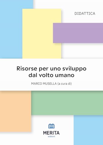 Risorse Per Uno Sviluppo Dal Volto Umano