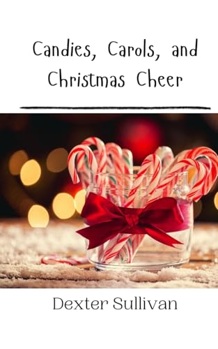 Candies, Carols, And Christmas Cheer