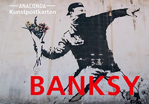 Postkarten-Set Banksy: 18 Kunstpostkarten Aus Hochwertigem Karton. Berühmte Banksy Bilder: Streetart Zum Sammeln, Verschicken Und Verschenken. Ideal F