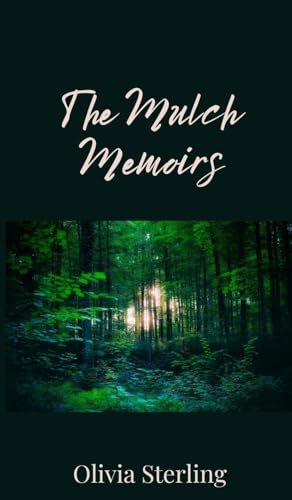The Mulch Memoirs