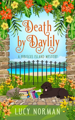 Death By Daylily: A Hibiscus Island Mystery: 5