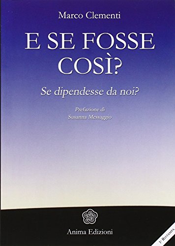 E Se Fosse Così? Se Dipendesse Da Noi?