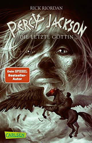 Percy Jackson 05. Percy Jackson - Die Letzte Göttin: Moderne Teenager, Griechische Götter Und Nachtragende Monster - Die Fantasy-Bestsellerserie Ab 12