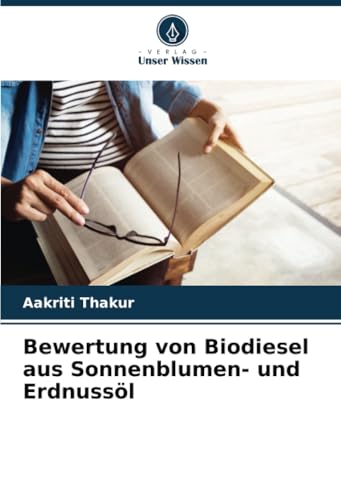 Bewertung Von Biodiesel Aus Sonnenblumen- Und Erdnussöl