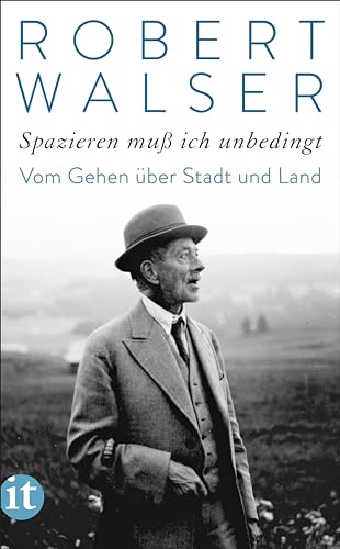 'Spazieren Muß Ich Unbedingt': Vom Gehen Über Stadt Und Land | Die Schönsten Spaziergänge Vom 'Bummelgenie'