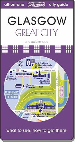 Glasgow - Great City : Map Guide Of What To See, How To Get There
