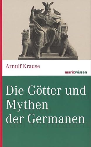 Die Götter Und Mythen Der Germanen