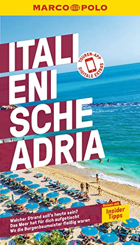 Marco Polo Reiseführer Italienische Adria: Reisen Mit Insider-Tipps. Inkl. Kostenloser Touren-App