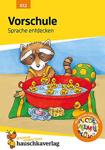 Vorschule: Sprache Entdecken: Übungsprogramm Für Die Vorschule Und Die 1. Klasse Mit Herausnehmbarem Lösungsteil Und Abc-Poster: 612
