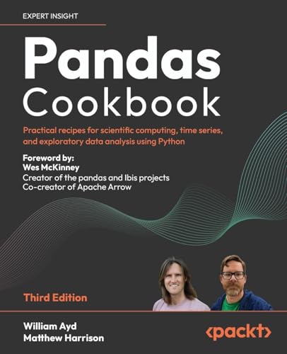 Pandas Cookbook: Practical Recipes For Scientific Computing, Time Series, And Exploratory Data Analysis Using Python