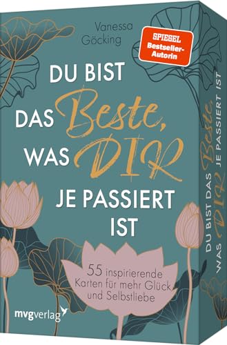 Du Bist Das Beste, Was Dir Je Passiert Ist: 55 Inspirierende Karten Für Mehr Glück Und Selbstliebe. Von Spannenden Mikroabenteuern Zu Anregenden Inspi