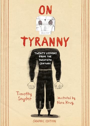 On Tyranny Graphic Edition: Twenty Lessons From The Twentieth Century