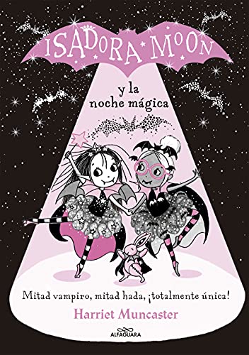 Isadora Moon Y La Noche Mágica / Isadora Moon And The Magical Night: ¡Un Libro Mágico Con Purpurina En La Cubierta!: 2