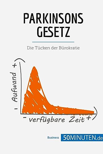 Parkinsons Gesetz: Die Tücken Der Bürokratie