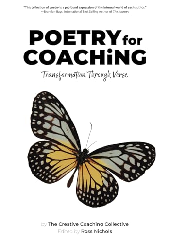 Poetry For Coaching: Transformation Through Verse