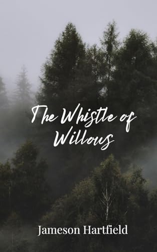 The Whistle Of Willows