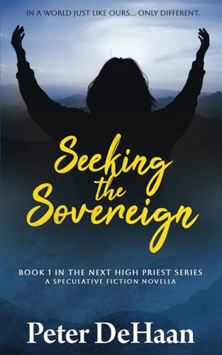 Seeking The Sovereign: A Speculative Fiction Novella: 1