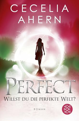 Perfect – Willst Du Die Perfekte Welt?: Roman