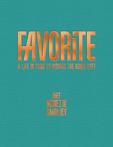 Favorite: Recipes To Inspire The Home Chef