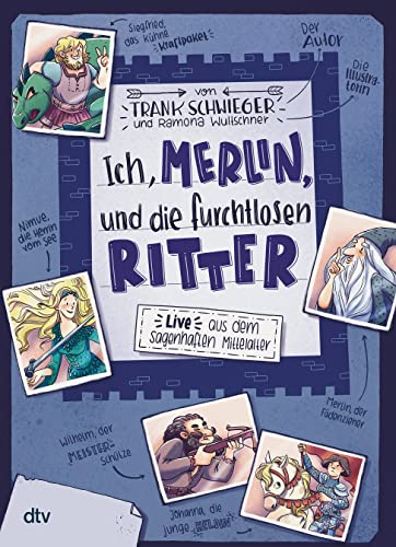 Ich, Merlin, Und Die Furchtlosen Ritter: Geschichte Witzig Und Originell Erzählt Ab 10: 4