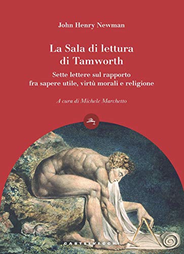 Sala Di Lettura Di Tamworth (La). Sette Lettere Sul Rapporto Fra Sapere Utile, Virtu' Morali E Religione