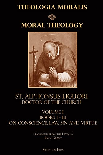 Moral Theology: Volume 1