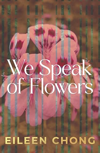 We Speak Of Flowers