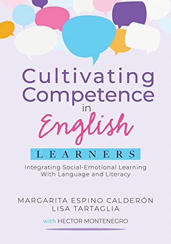 Cultivating Competence In English Learners: Integrating Social-Emotional Learning With Language And Literacy