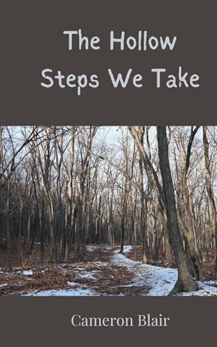 The Hollow Steps We Take