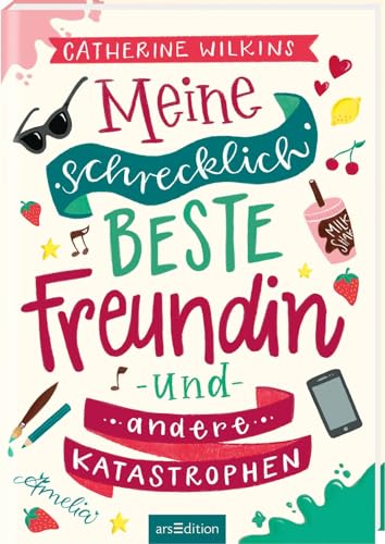 Meine Schrecklich Beste Freundin Und Andere Katastrophen (Meine Schrecklich Beste Freundin 1): Roman Über Freundschaft, Individualität Und Den Mut, So