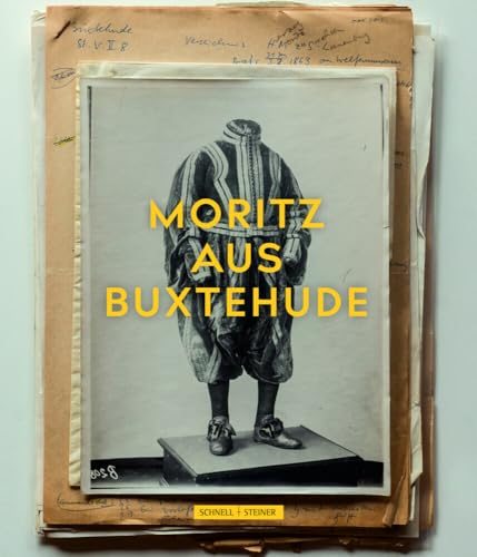Moritz Aus Buxtehude: Der Kleidernachlass Des Herzog Moritz Von Sachsen-Lauenburg 1551-1612