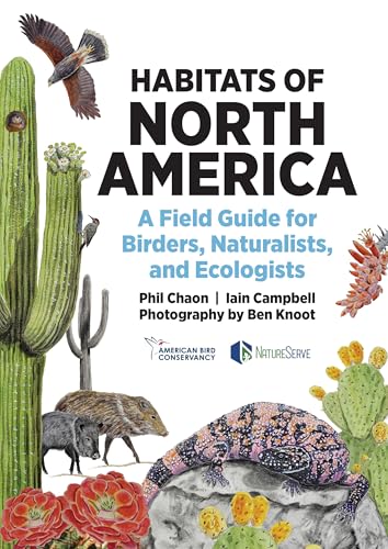 Habitats Of North America: A Field Guide For Birders, Naturalists And Ecologists
