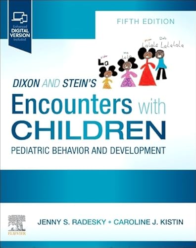 Dixon And Stein'S Encounters With Children: Pediatric Behavior And Development