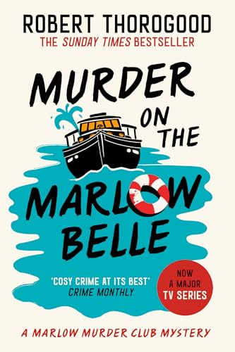 Murder On The Marlow Belle: A Gripping Cosy Crime Murder Mystery Novel From The Sunday Times Bestseller, New For 2025!: Book 4