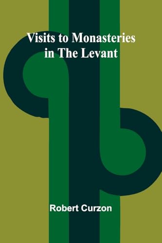 Visits To Monasteries In The Levant