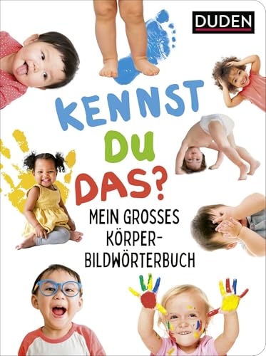 Duden 18+: Kennst Du Das? Mein Großes Körper-Bildwörterbuch: Pappbilderbuch Für Kinder Ab 18 Monaten Mit Extragroßen Fotos: Körper, Sinne Und Gefühle