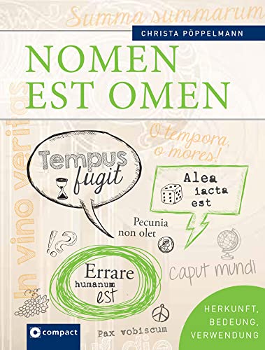 Nomen Est Omen: Lateinische Zitate Und Redewendungen - Herkunft, Bedeutung, Verwendung