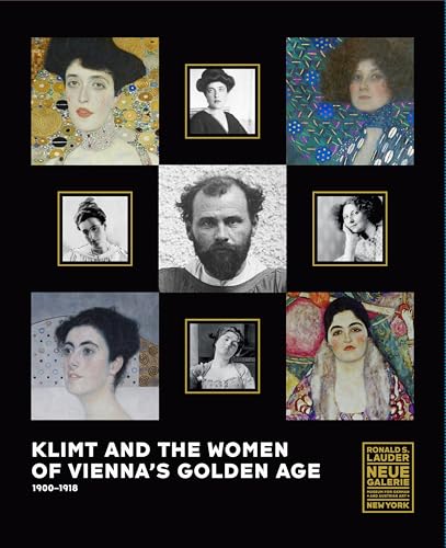 Klimt And The Women Of Vienna'S Golden Age 1900-1918