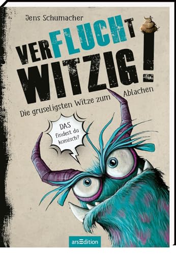 Verflucht Witzig!: Die Gruseligsten Witze Zum Ablachen | Die Ultimative Dämonen-Witzesammlung Für Kinder Ab 8 Jahren Und Für Alle Fans Vom "Buch Mit D