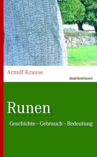 Runen: Geschichte - Gebrauch - Bedeutung