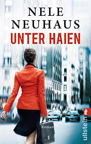 Unter Haien: Der Packende Bestseller-Thriller Der Nr.1 Bestsellerautorin Der Bodenstein-Kirchhoff-Reihe: Eine Affäre, Skrupellose Machenschaften Und E