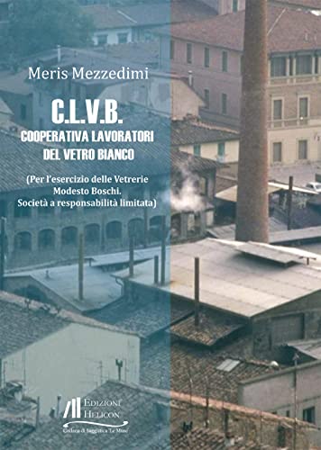 C.L.V.B. Cooperativa Lavoratori Del Vetro Bianco
