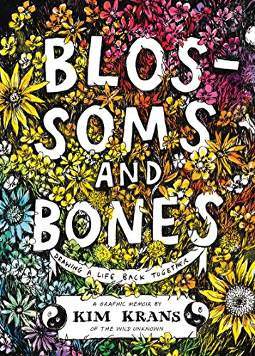 Blossoms And Bones: Drawing A Life Back Together