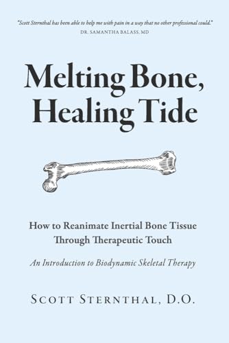 Melting Bone, Healing Tide: How To Reanimate Inertial Bone Tissue Through Therapeutic Touch