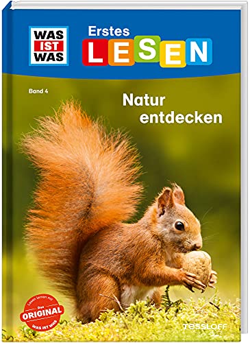 Was Ist Was Erstes Lesen Band 4. Natur Entdecken: Wer Räumt Den Waldboden Auf? Welche Kletterkünstler Gibt Es Im Gebirge? Warum Sind Pflanzen So Wicht