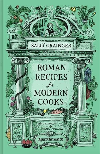 Roman Recipes For Modern Cooks