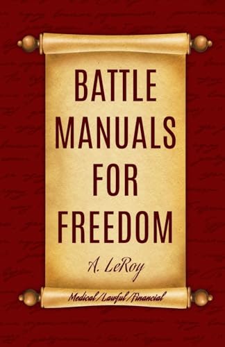 Battle Manuals For Freedom Collection: Know Your Medical Rights / Know Your Lawful Rights / Know Your Financial Rights